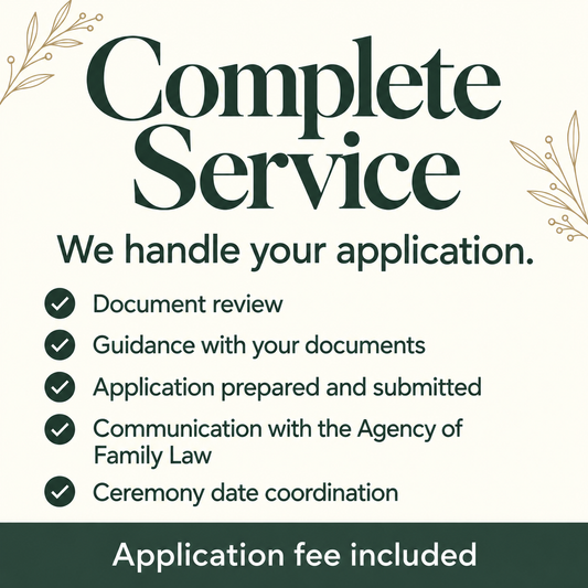 Complete Service: document review, document guidance, application submission, communication with the Agency of Family Law and ceremony date coordination. Application fee included.